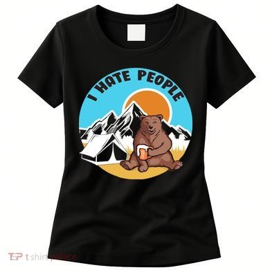 Bear Funny Camping I Hate People Women's T-Shirt