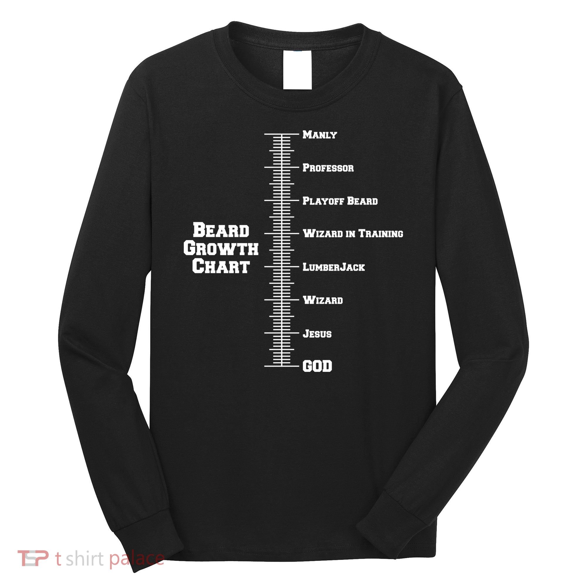 Beard Growth Ruler Funny Man To God Chart Long Sleeve Shirt