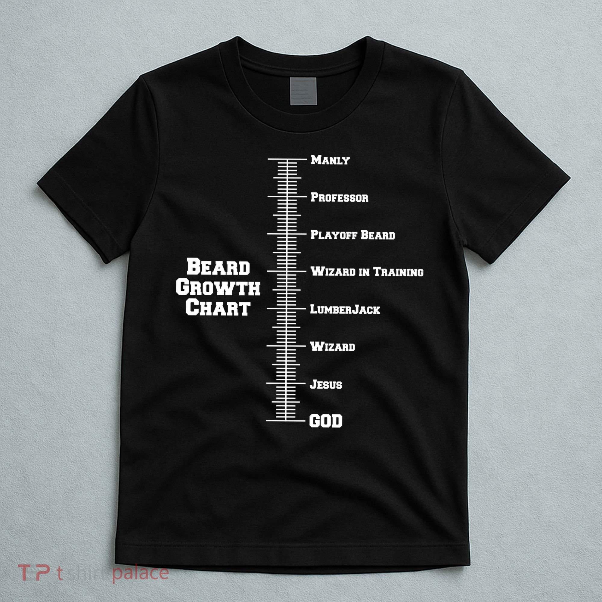 Beard Growth Ruler Funny Man To God Chart T-Shirt