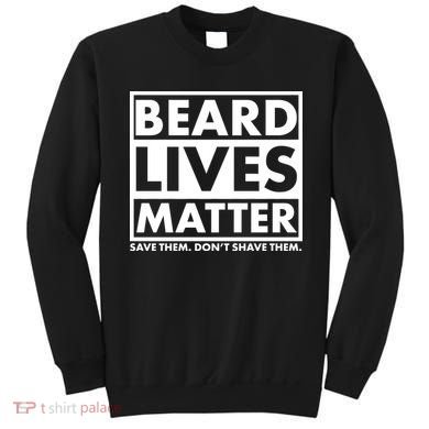 Beard Lives Matter Sweatshirt