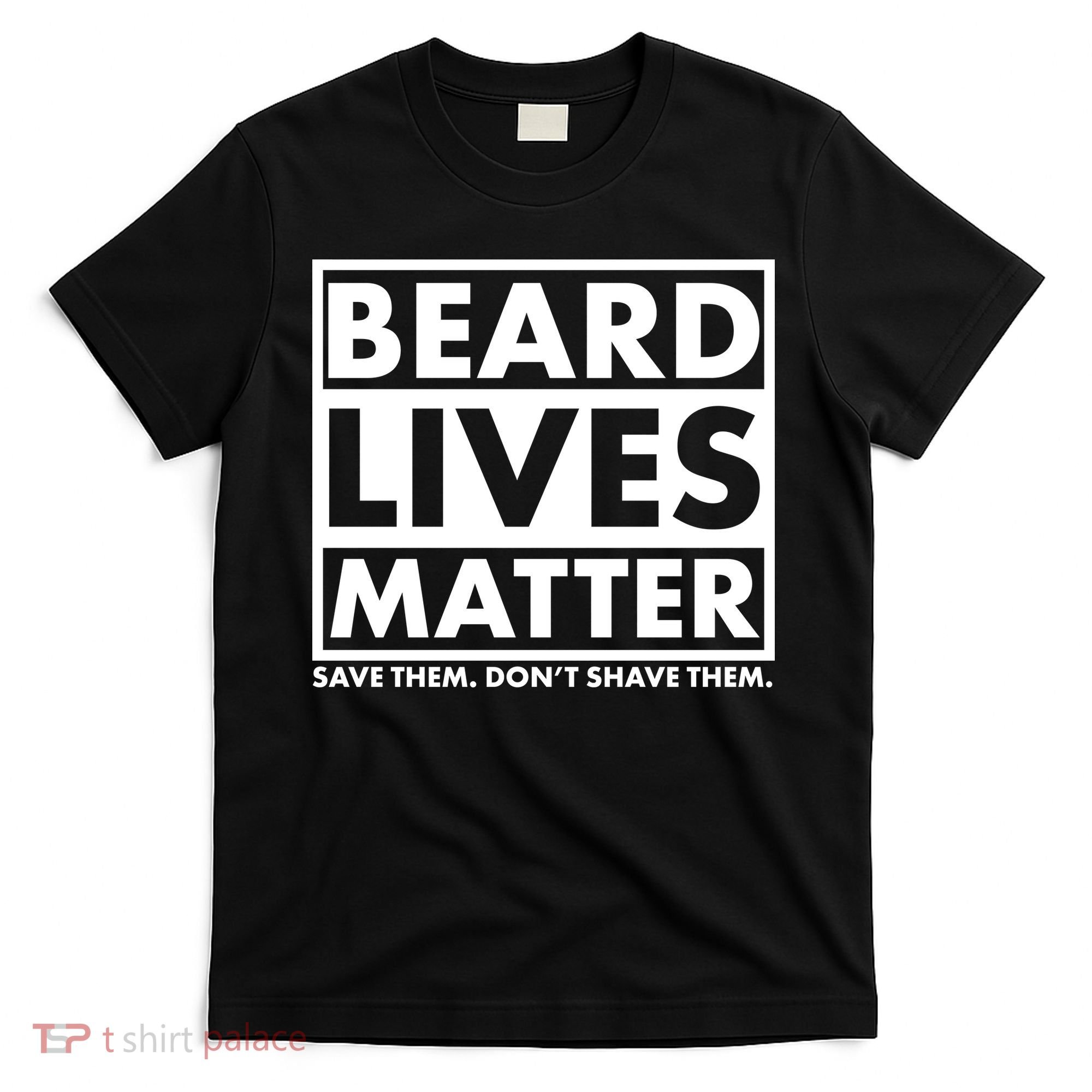 Beard Lives Matter T-Shirt