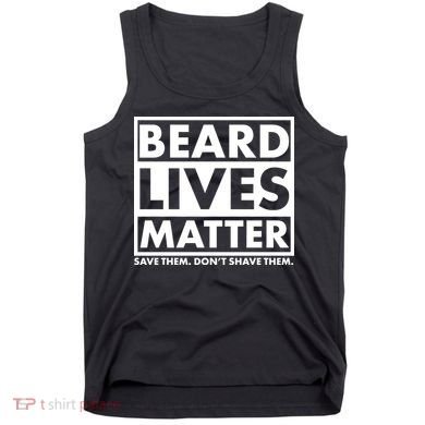 Beard Lives Matter Tank Top