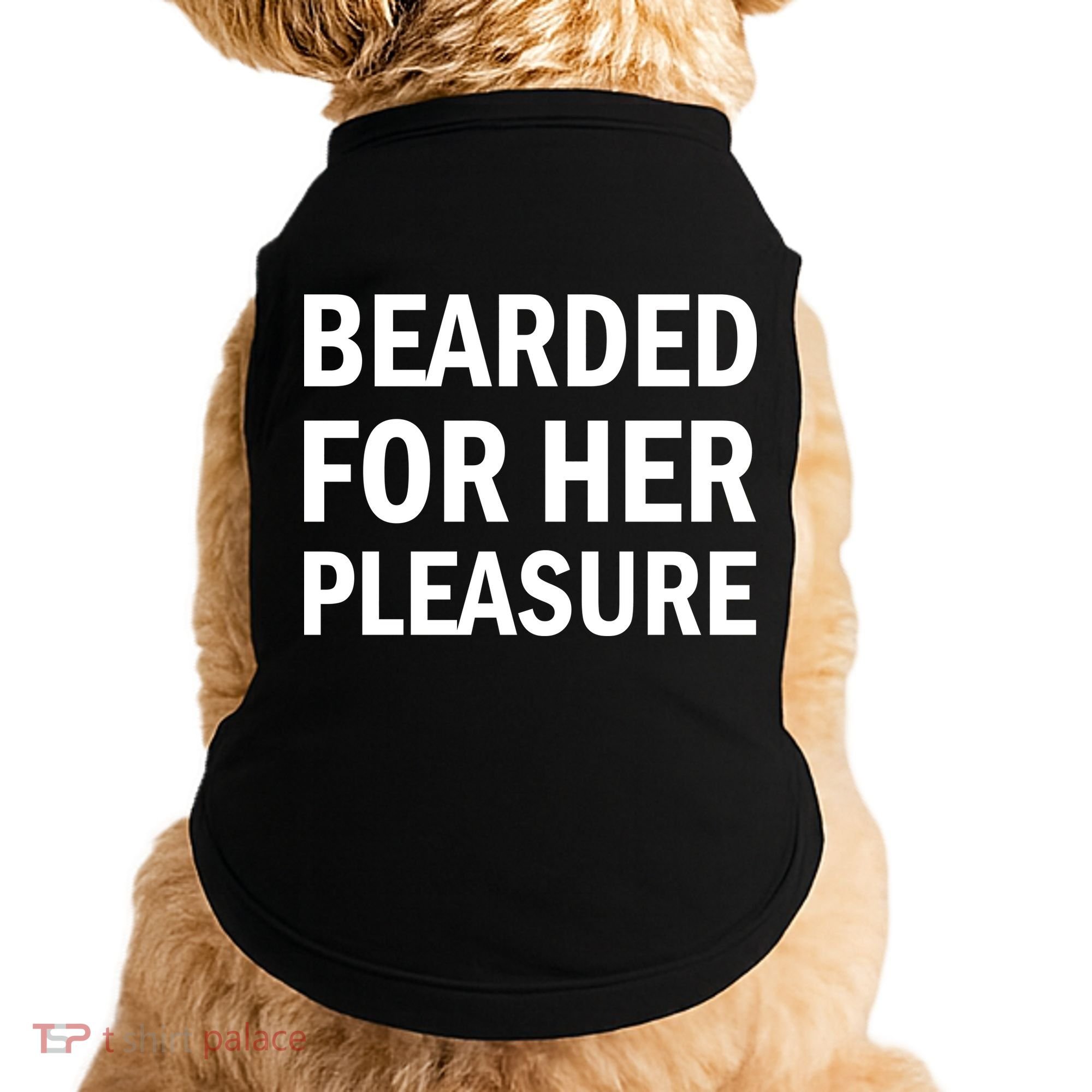 Bearded For Her Pleasure Doggie Tank