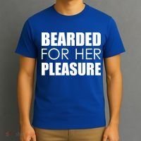 Bearded For Her Pleasure Beard T-Shirt thumb 3
