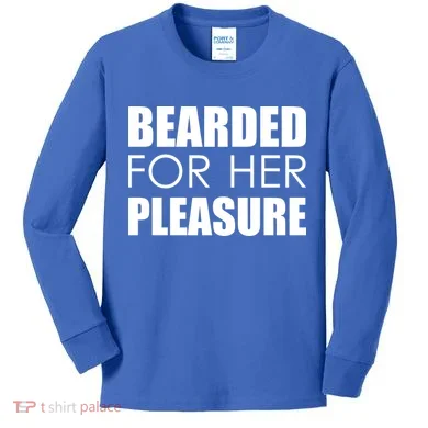 Bearded For Her Pleasure Beard Kids Long Sleeve Shirt