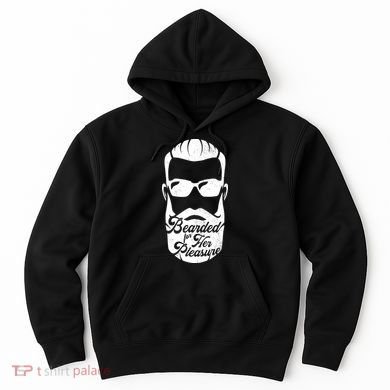 Bearded For Her Pleasure Funny Hoodie