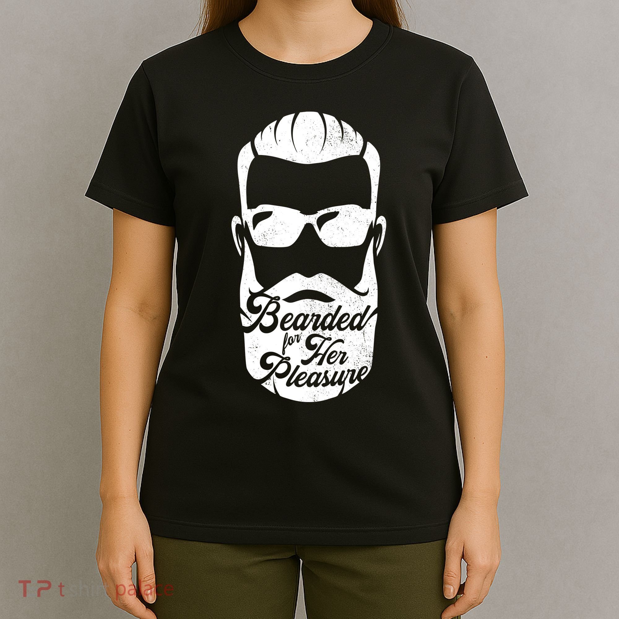 Bearded For Her Pleasure Funny T-Shirt