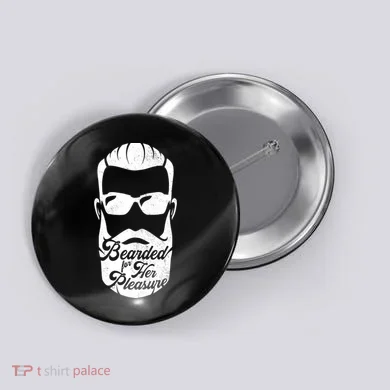 Bearded For Her Pleasure Funny Button
