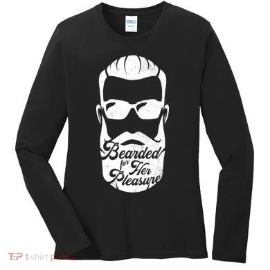Bearded For Her Pleasure Funny Women's Long Sleeve Shirt