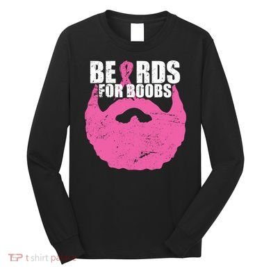 Beards For Boobs Breast Cancer Long Sleeve Shirt