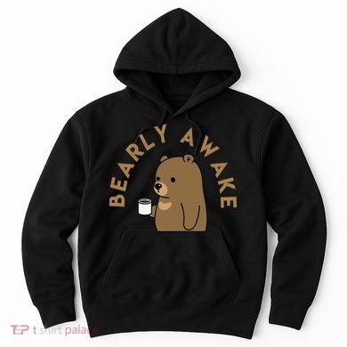 Bearly Awake Hoodie