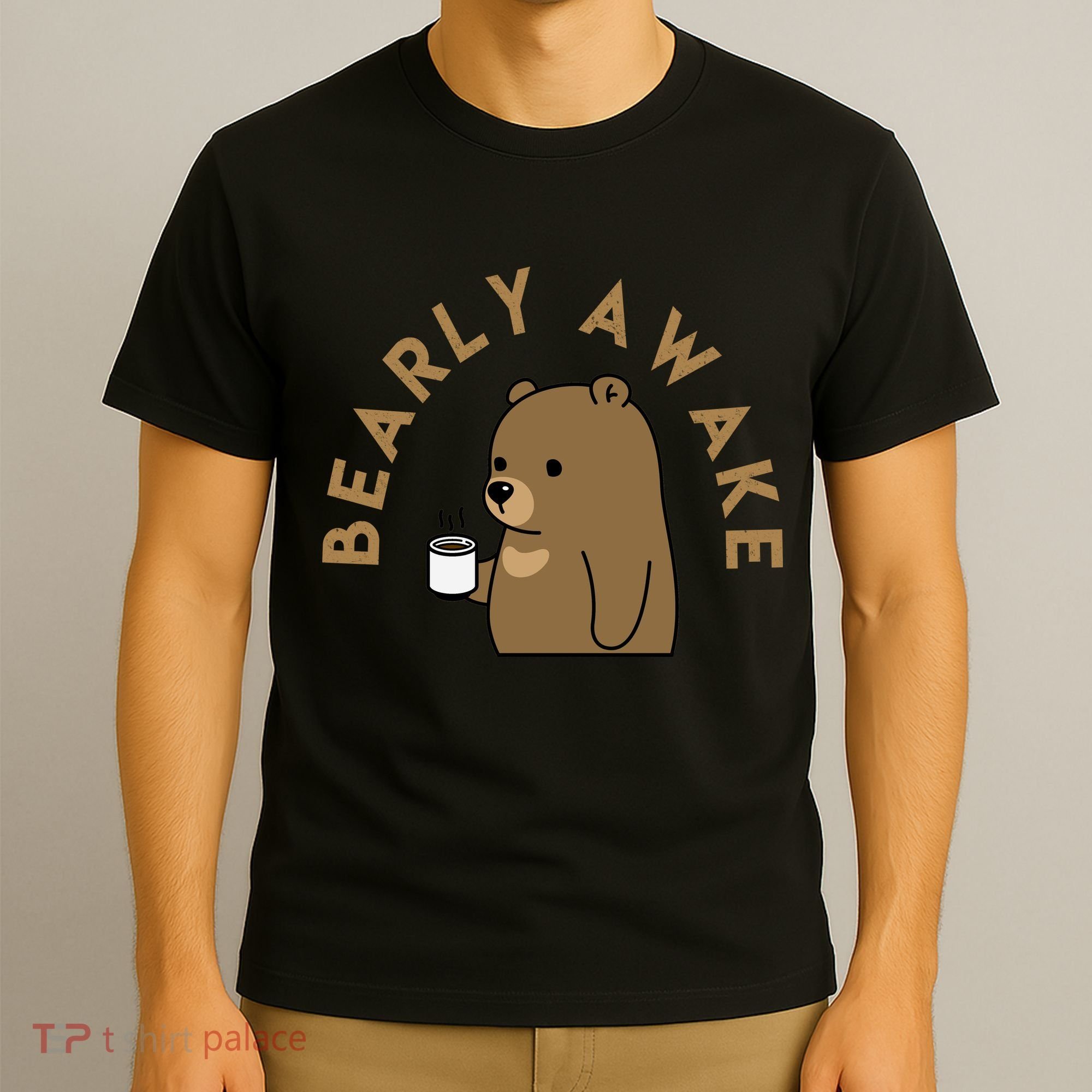 Bearly Awake T-Shirt