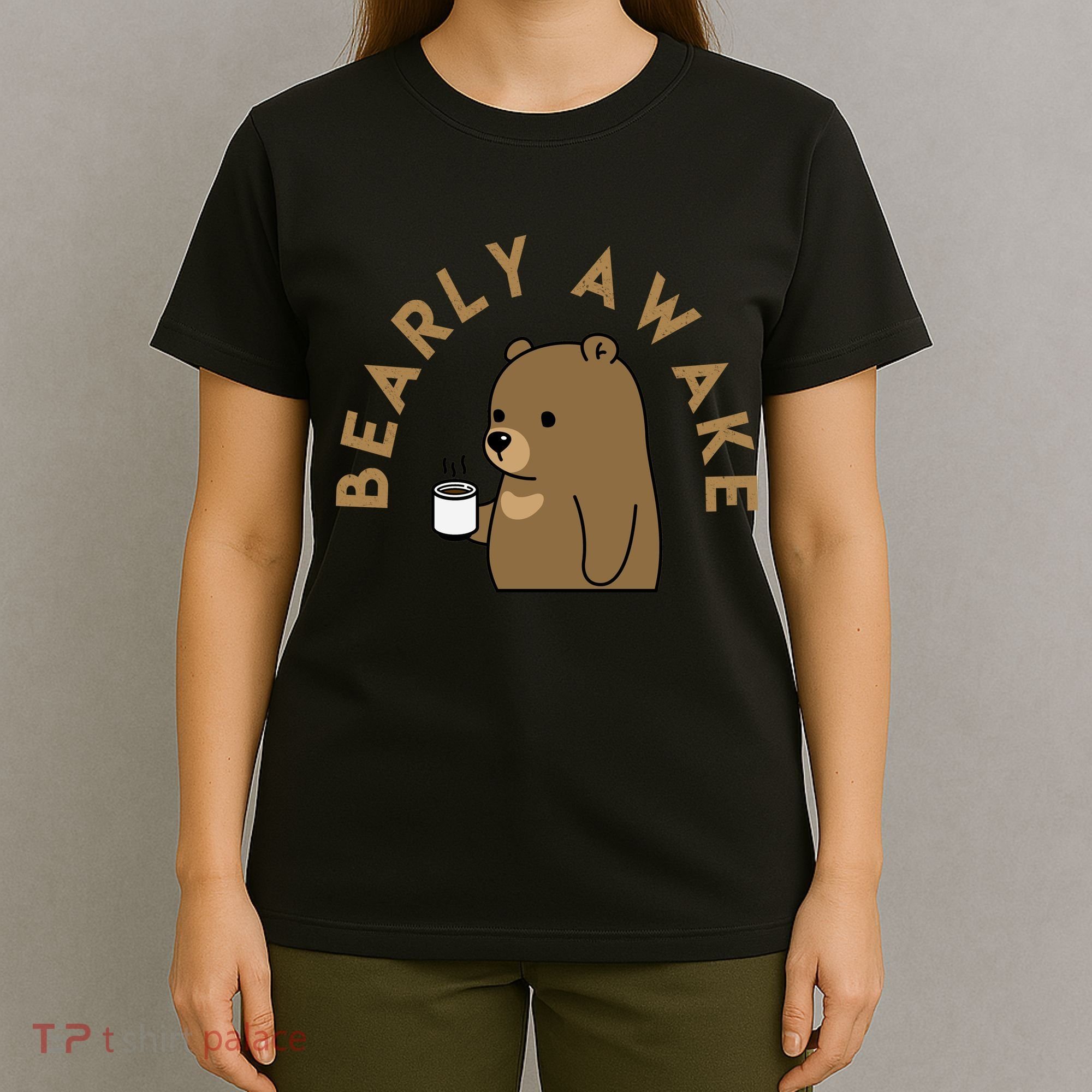 Bearly Awake T-Shirt
