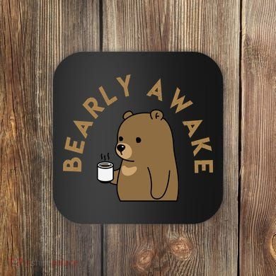 Bearly Awake Coaster