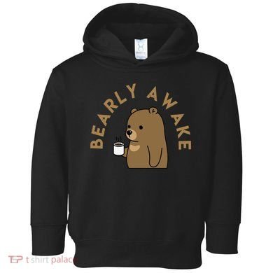 Bearly Awake Toddler Hoodie