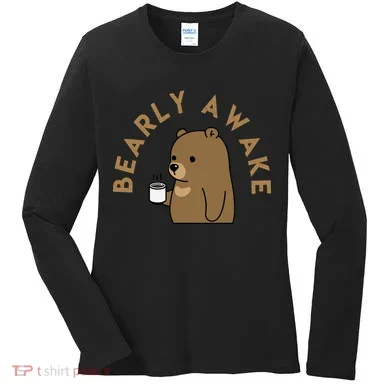 Bearly Awake Women's Long Sleeve Shirt