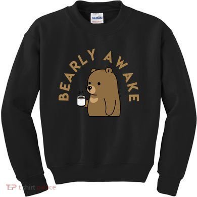 Bearly Awake Kids Sweatshirt