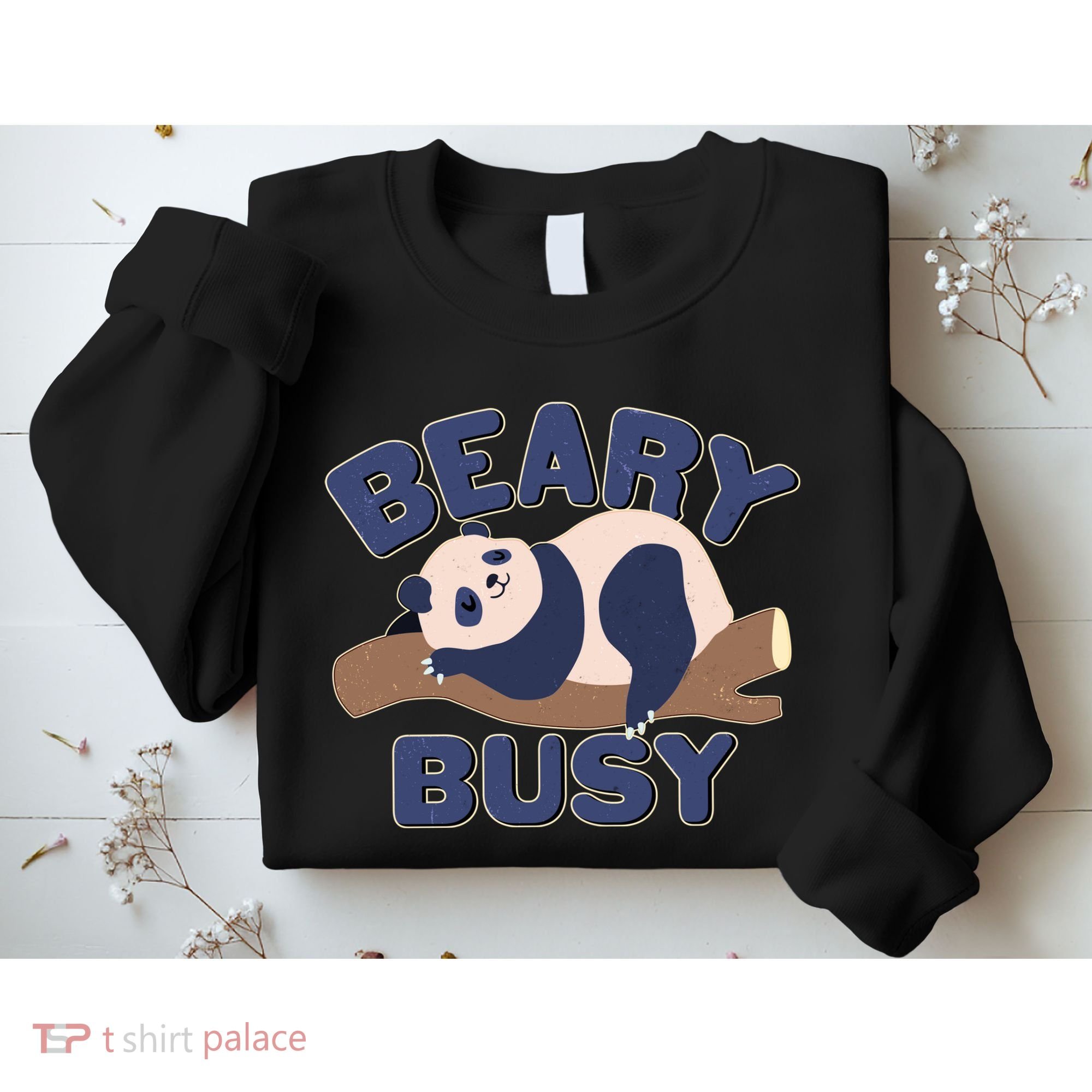 Beary Busy Cute Lazy Panda Sweatshirt