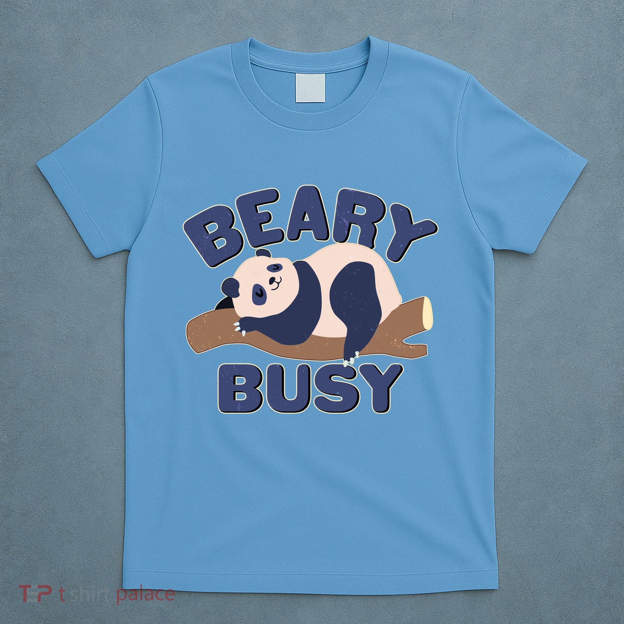 Beary Busy Cute Lazy Panda T-Shirt
