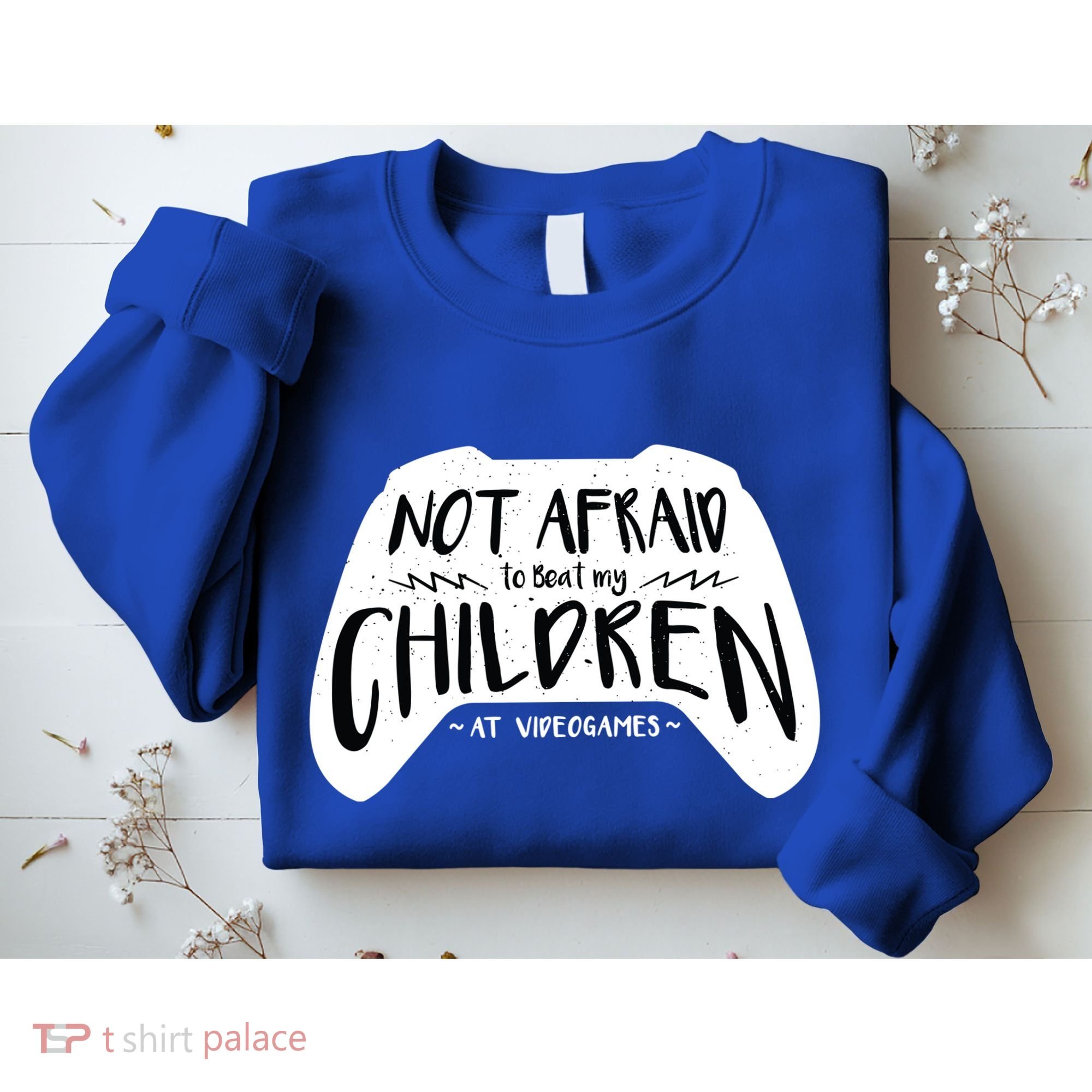 Beat My Children At Video Games Funny Sweatshirt