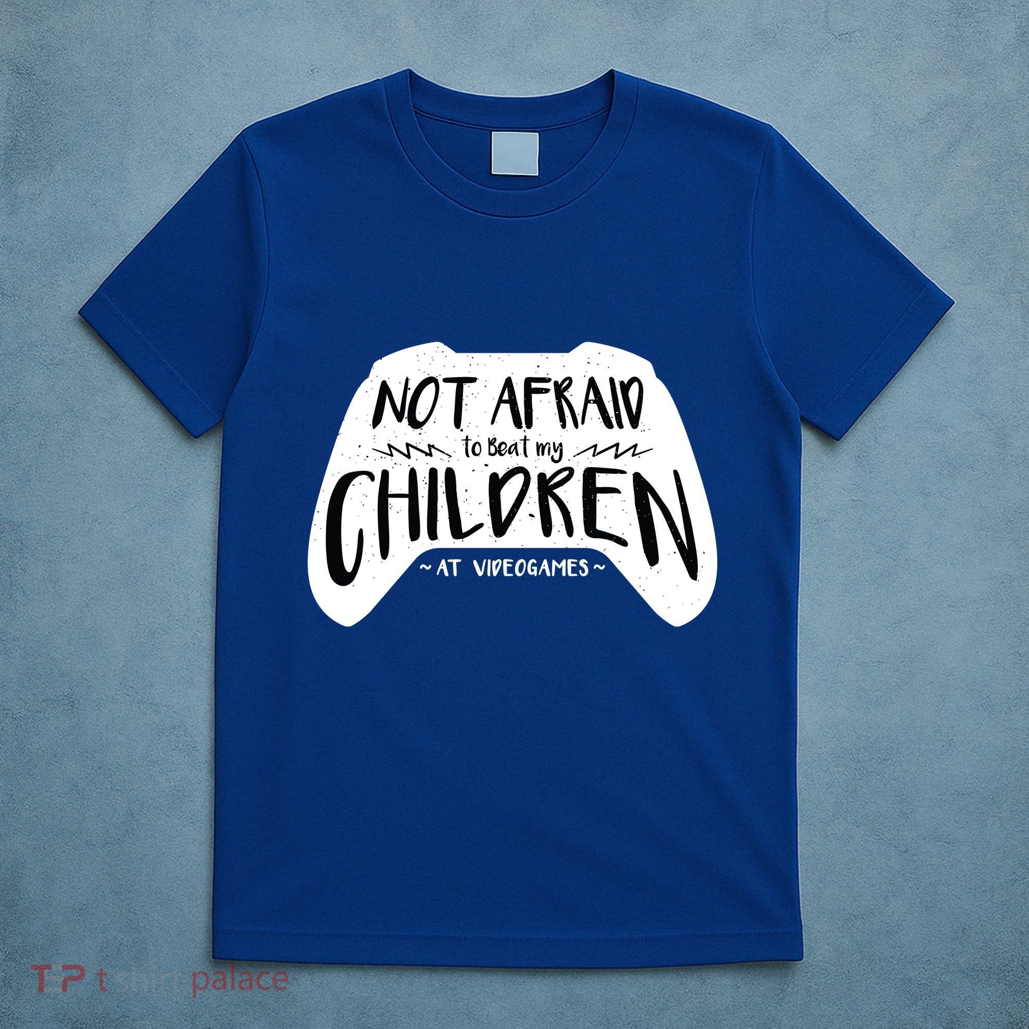 Beat My Children At Video Games Funny T-Shirt