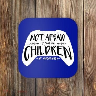 Beat My Children At Video Games Funny Coaster