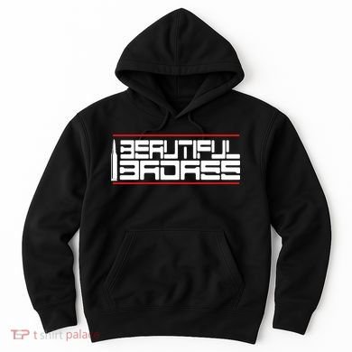 Beautiful Badass Hoodie