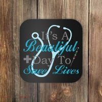 Beautiful Day To Save Lives Nurse Coaster thumb 0