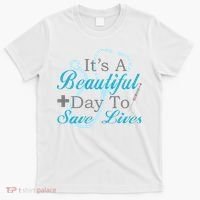 Beautiful Day To Save Lives Nurse T-Shirt thumb 0