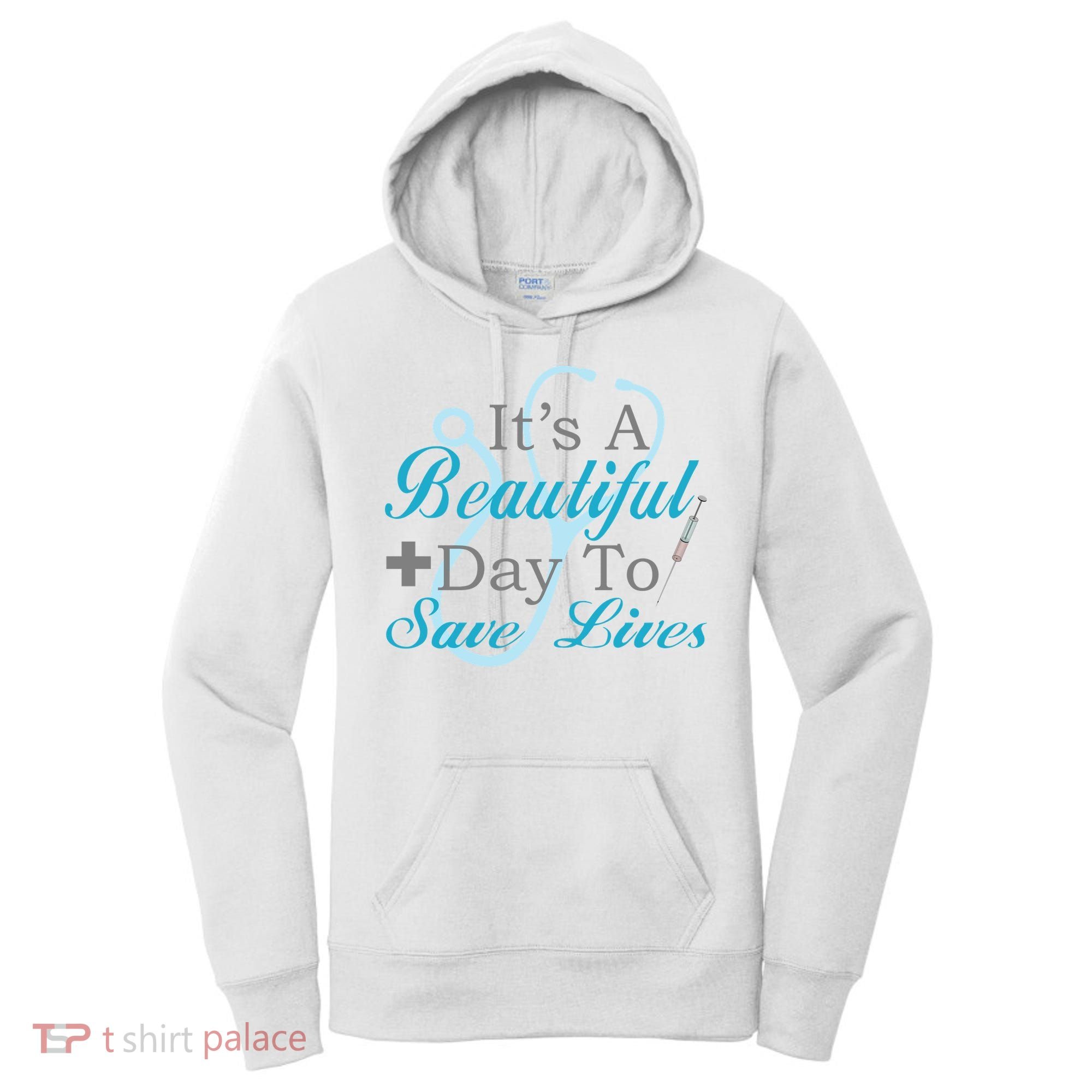 Beautiful Day To Save Lives Nurse Women's Hoodie