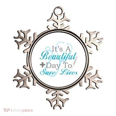 Beautiful Day To Save Lives Nurse Ornament