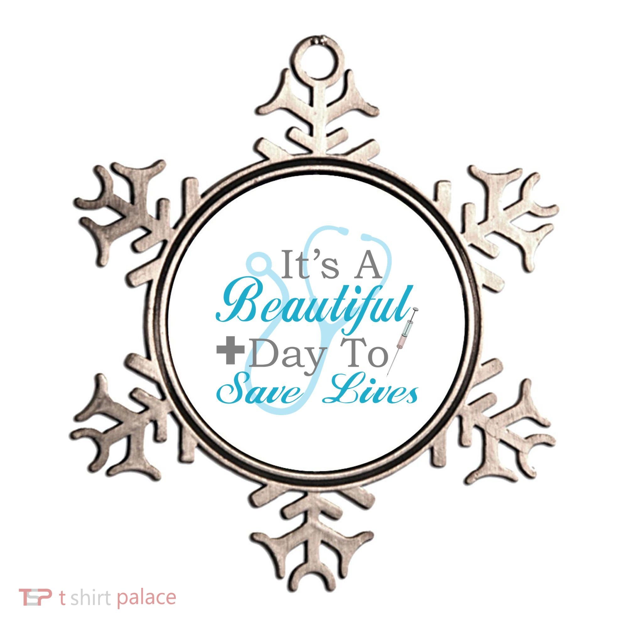 Beautiful Day To Save Lives Nurse Ornament