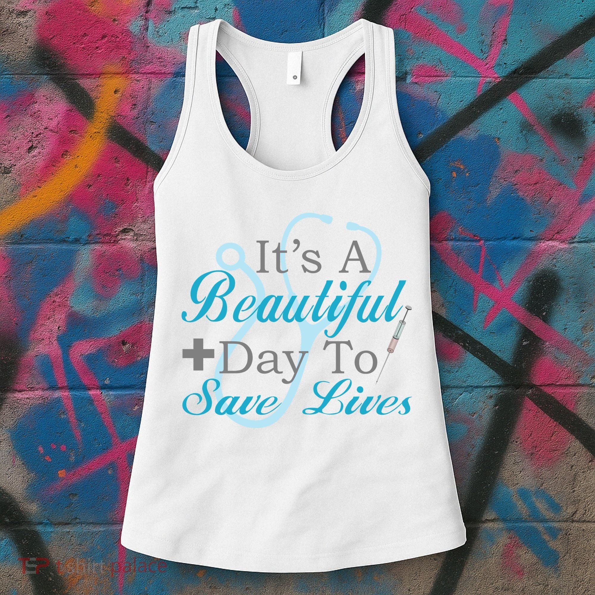 Beautiful Day To Save Lives Nurse Women's Tank Top