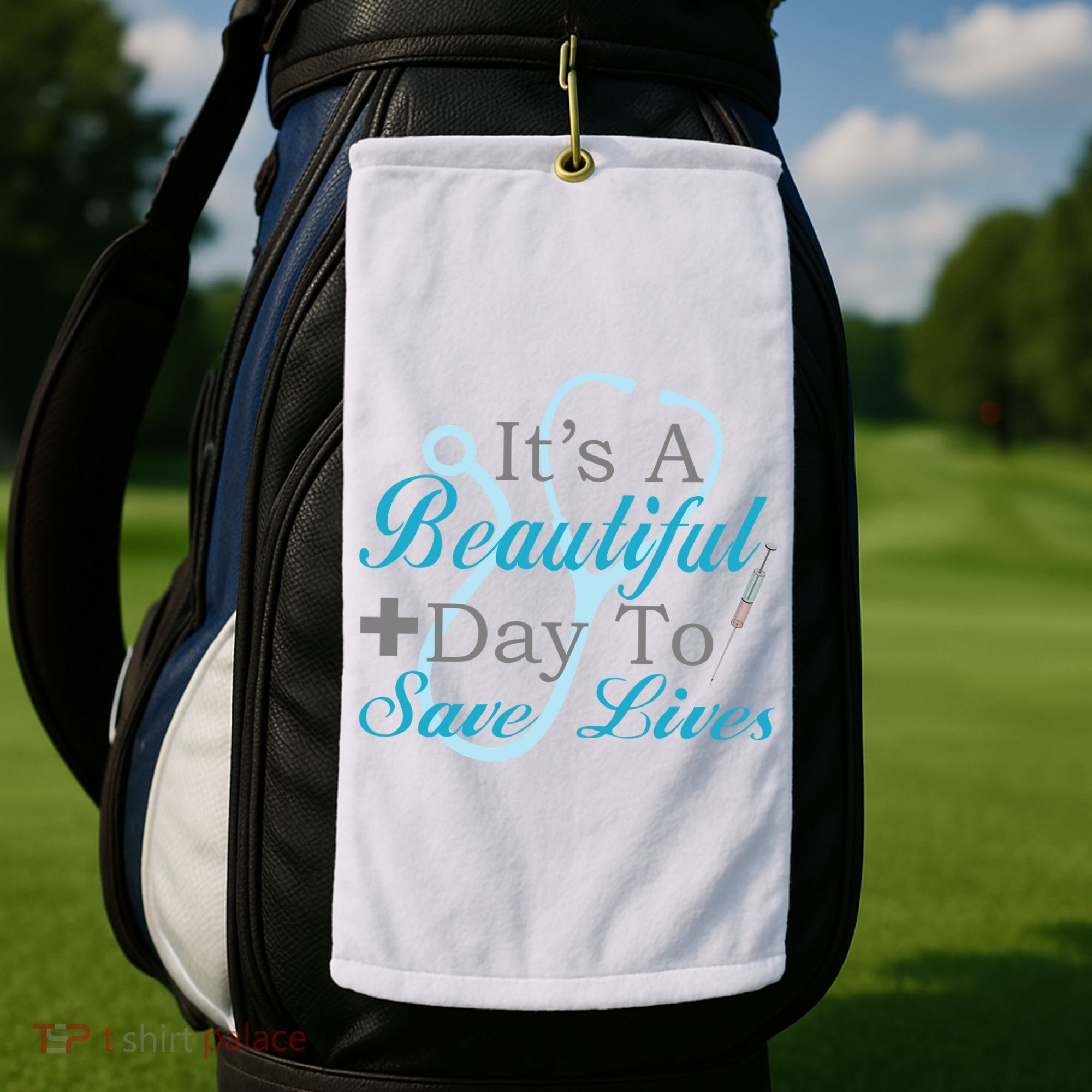 Beautiful Day To Save Lives Nurse Golf Towel