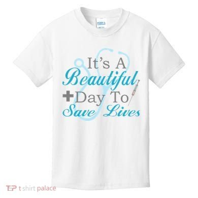 Beautiful Day To Save Lives Nurse Kids T-Shirt