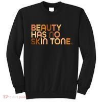 Beauty Has No Skin Tone Body Positive Diversity Sweatshirt thumb 0