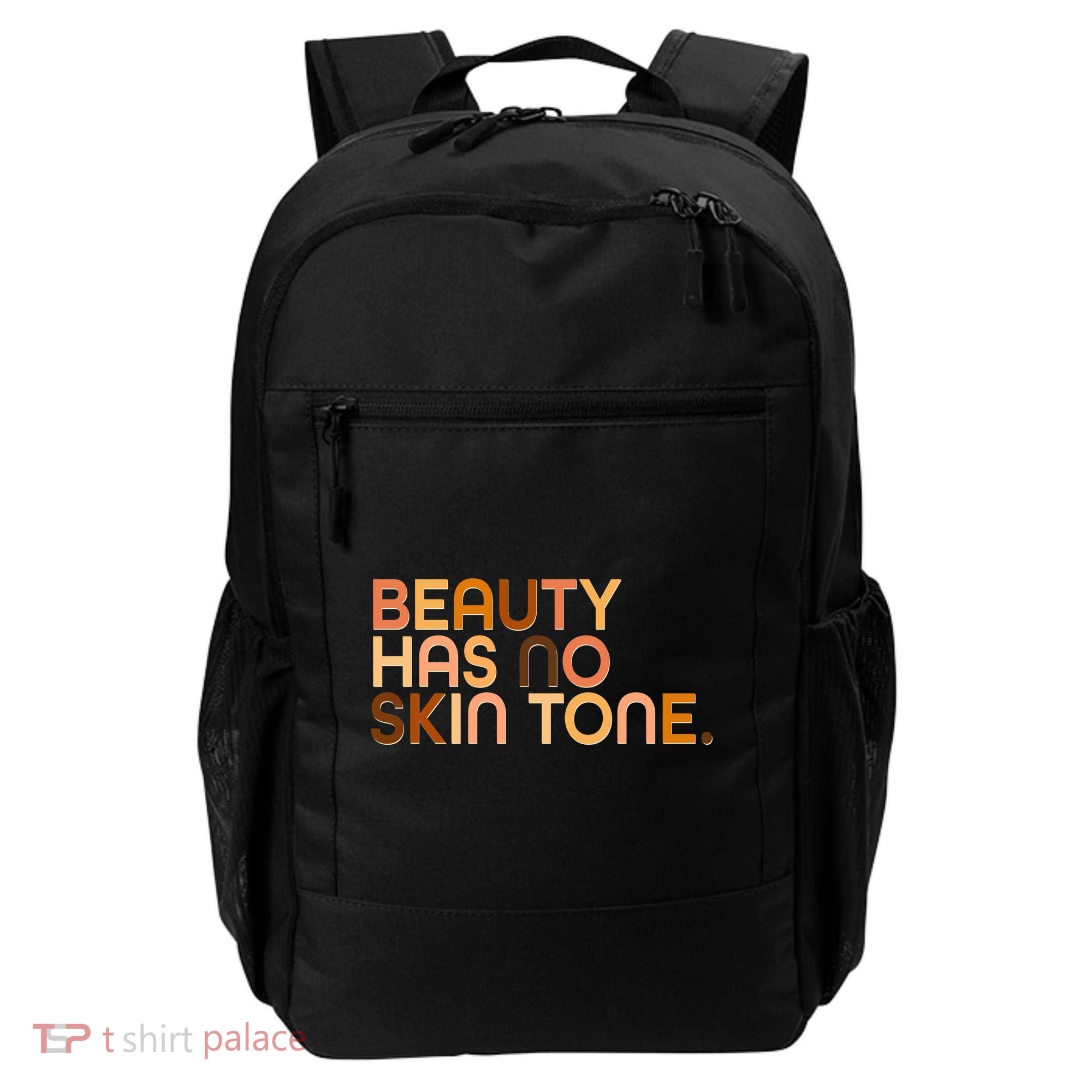 Beauty Has No Skin Tone Body Positive Diversity Backpack