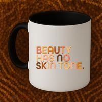 Beauty Has No Skin Tone Body Positive Diversity Coffee Mug thumb 2