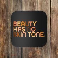 Beauty Has No Skin Tone Body Positive Diversity Coaster thumb 0