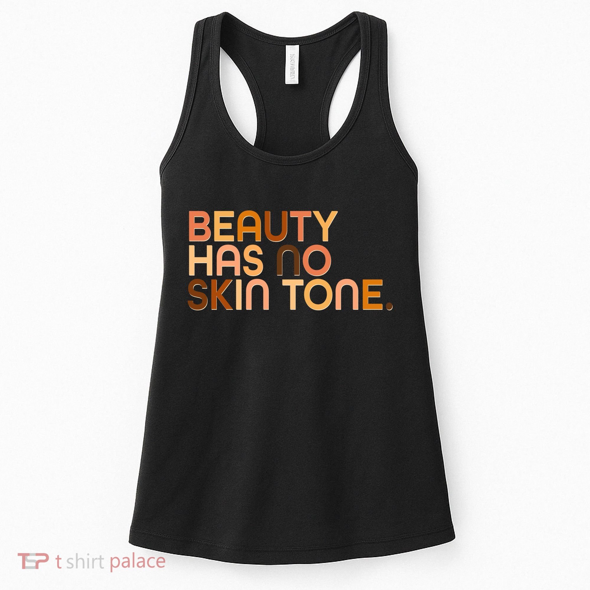 Beauty Has No Skin Tone Body Positive Diversity Women's Tank Top