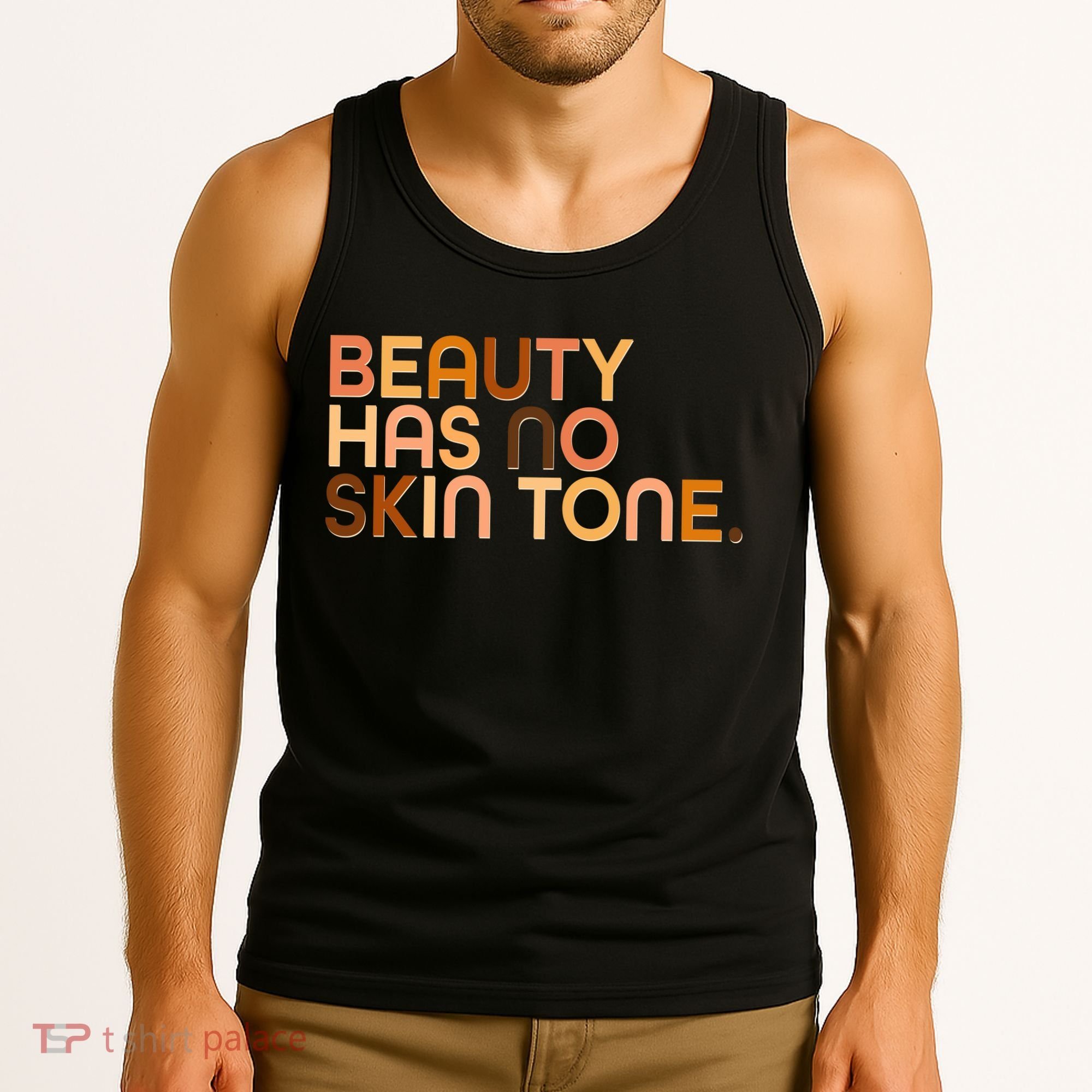 Beauty Has No Skin Tone Body Positive Diversity Tank Top