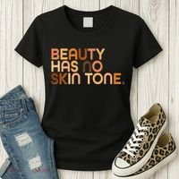 Beauty Has No Skin Tone Body Positive Diversity Women's T-Shirt thumb 3