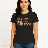 Beauty Has No Skin Tone Body Positive Diversity Women's T-Shirt thumb 4
