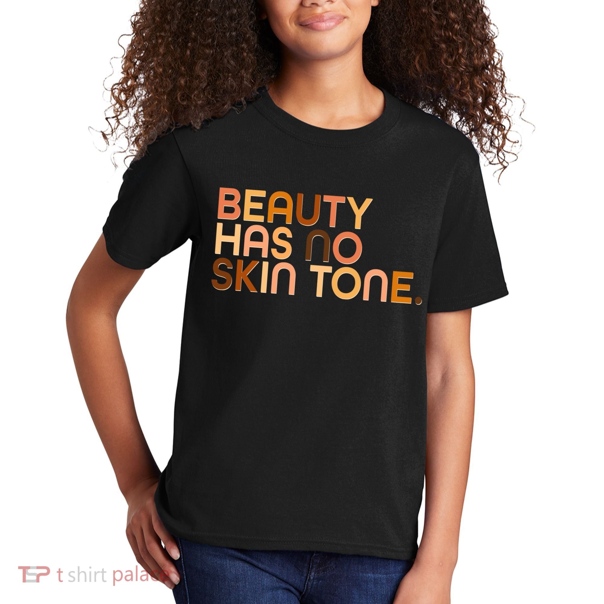 Beauty Has No Skin Tone Body Positive Diversity Kids T-Shirt