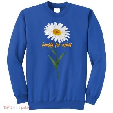Beauty To Ashes Daisy Flower Sweatshirt