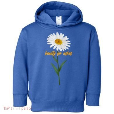 Beauty To Ashes Daisy Flower Toddler Hoodie