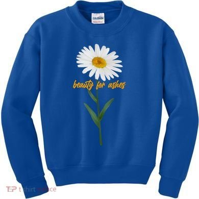 Beauty To Ashes Daisy Flower Kids Sweatshirt