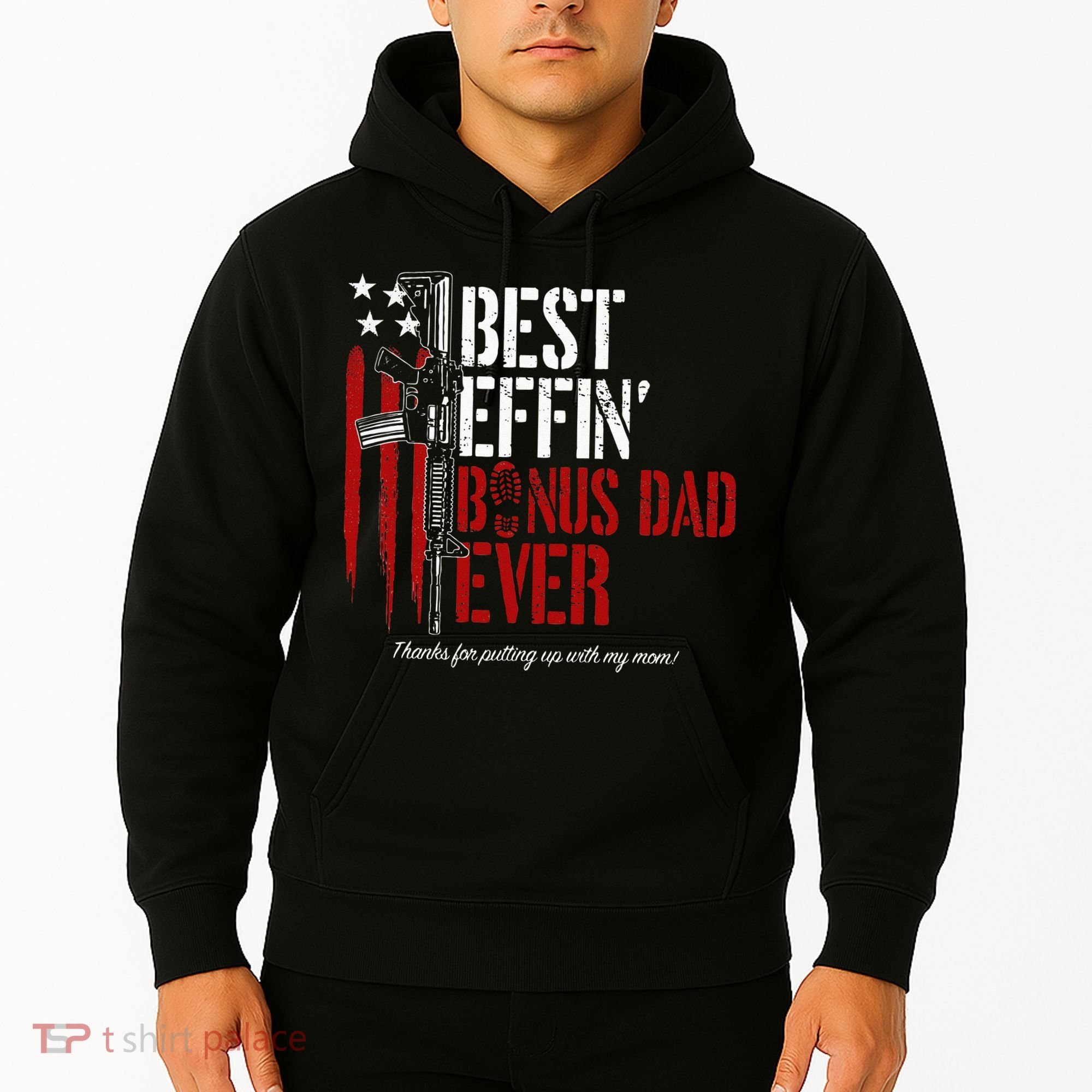 Best Effin’ Bonus Dad Ever Daddy Gun Rights American Flag Hoodie