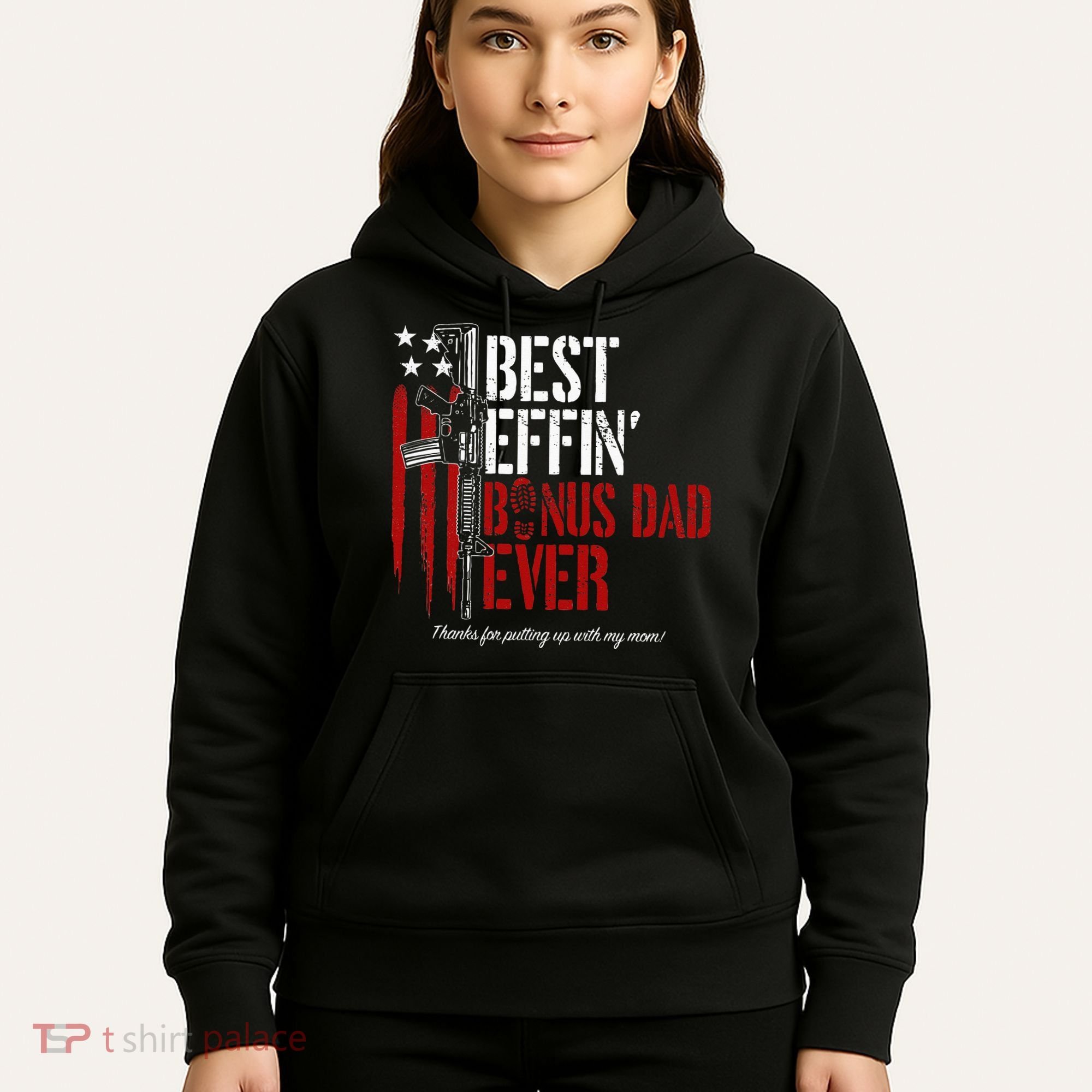 Best Effin’ Bonus Dad Ever Daddy Gun Rights American Flag Hoodie