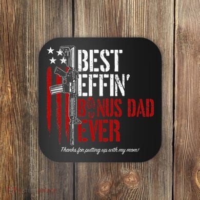 Best Effin’ Bonus Dad Ever Daddy Gun Rights American Flag Coaster
